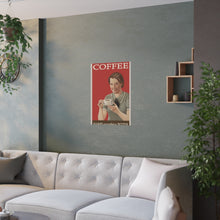 Load image into Gallery viewer, 'Coffee Makes Everything Better' Vintage Satin Poster